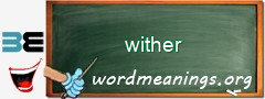 WordMeaning blackboard for wither